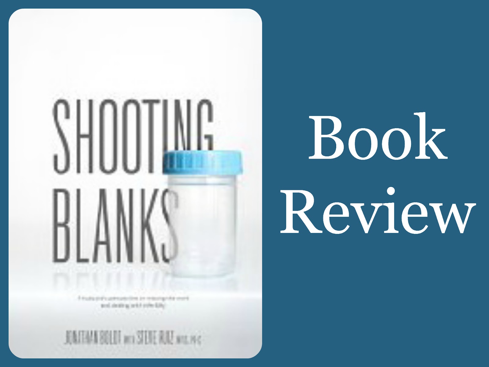 Shooting Blanks: A husbands perspective on missing the mark and dealing with infertility